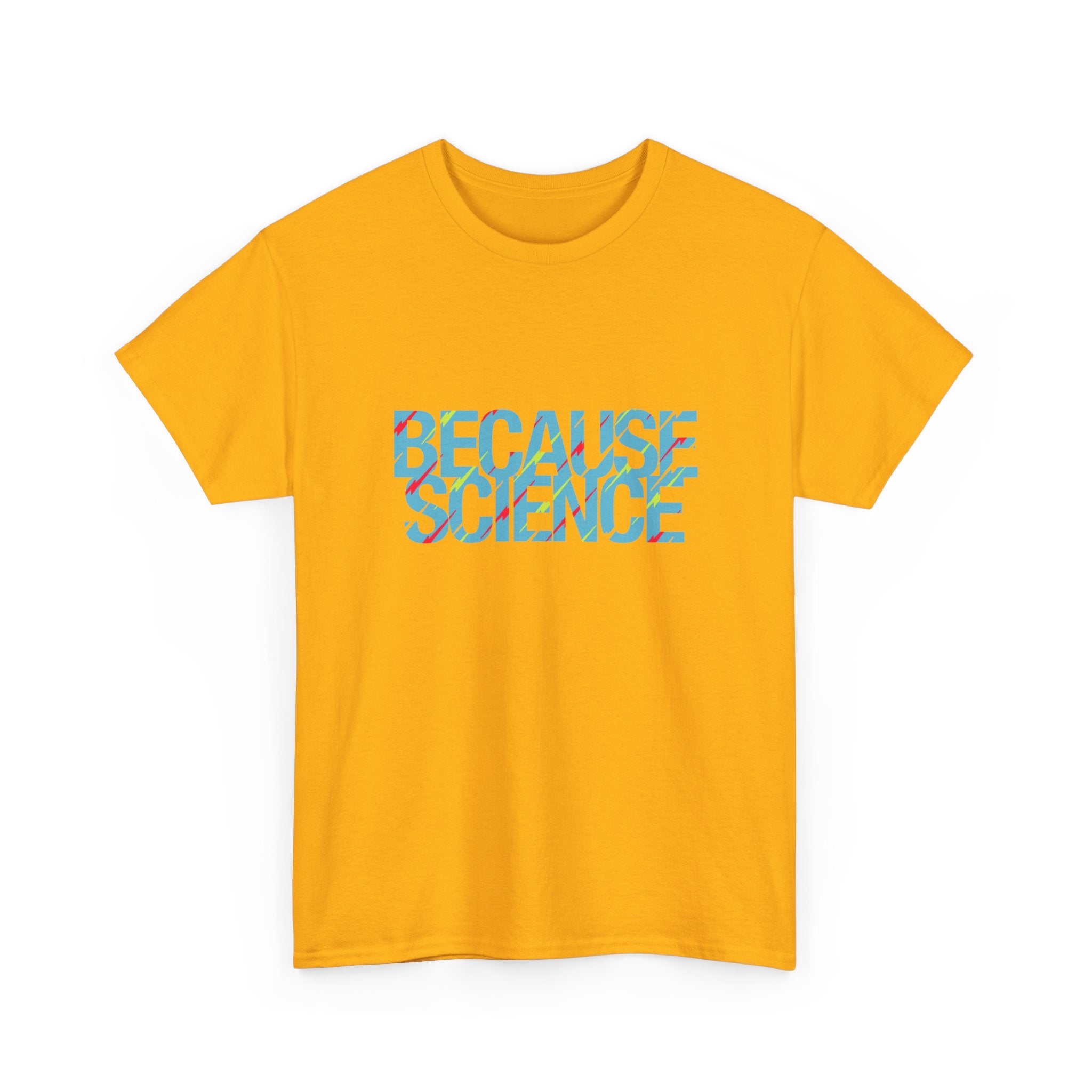 Because Science -  Unisex Crewneck T-Shirt