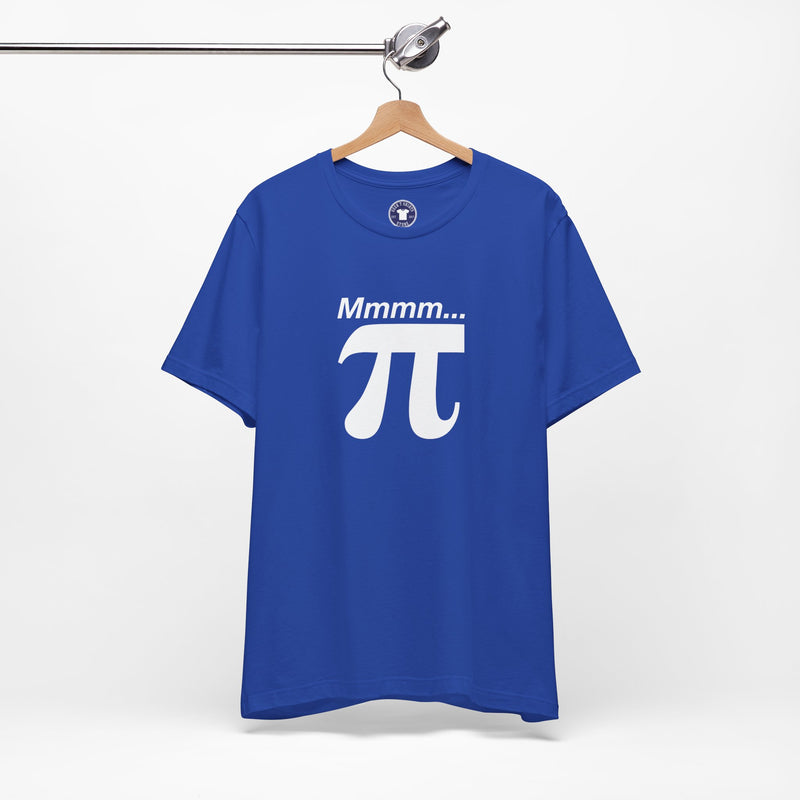 Mmmm Pi - Geek Math T-Shirt - Math Shirt - Geek Shirt - Premium Unisex Crewneck T-Shirt