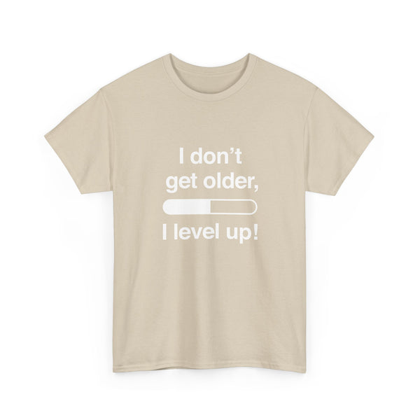 Level Up T-Shirt, Gamer Quote Tee, Funny Birthday Shirt, Game Lover Gift, Geek T-Shirt, Nerd Shirt, Video Game Humor, Leveling Up