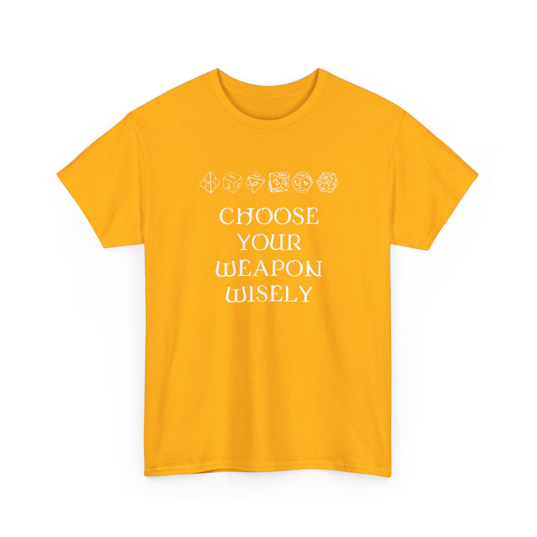 Choose Your Weapon Dnd Role Play Gamer T-Shirt - Dice Fan Shirt - Regular Unisex Crewneck T-Shirt