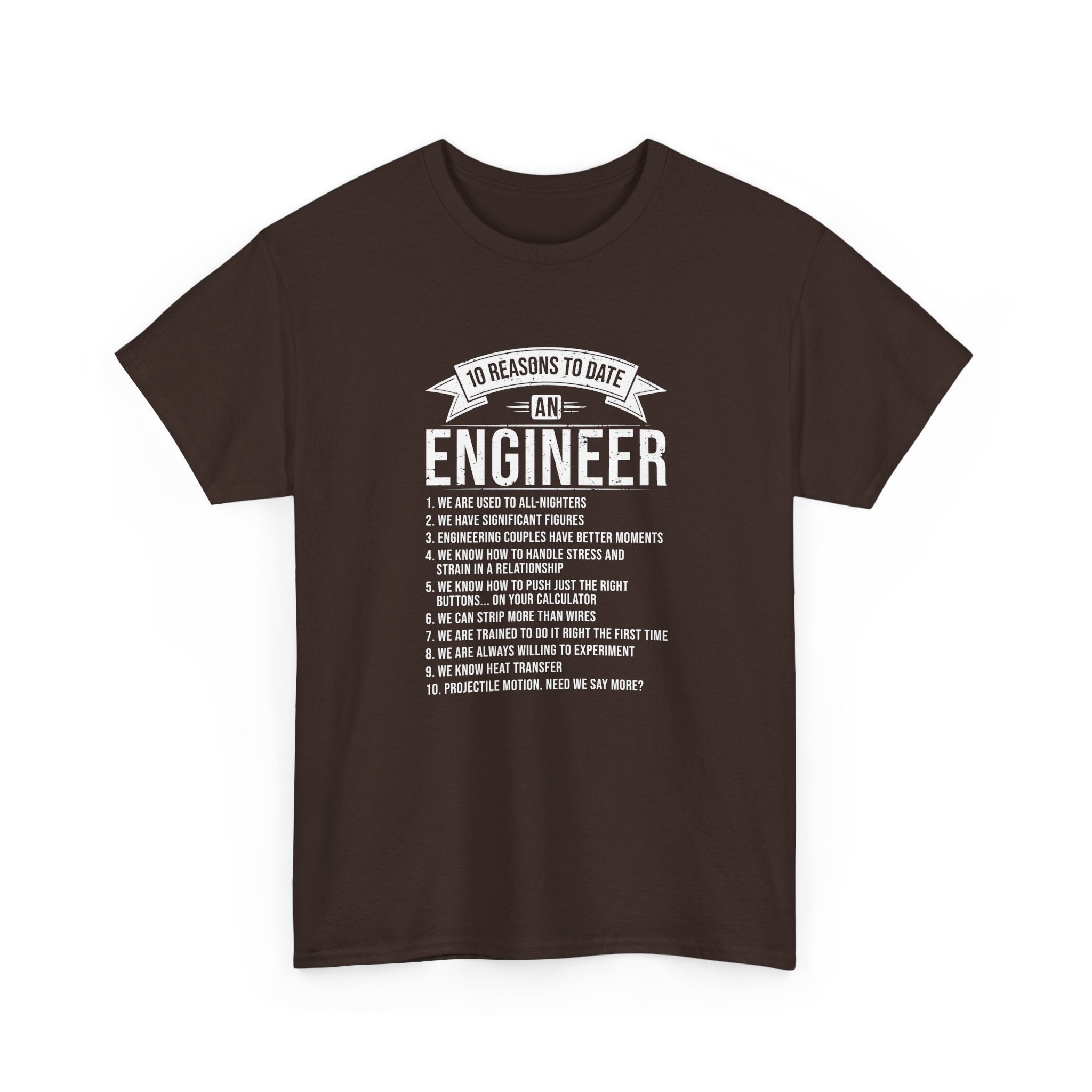 10 Reasons To Date An Engineer Funny Engineering -  Unisex Crewneck T-Shirt