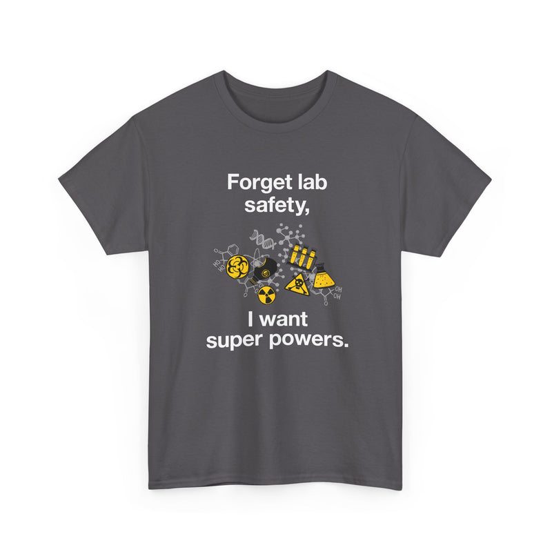 Forget Lab Safety - Regular Unisex Crewneck T-Shirt