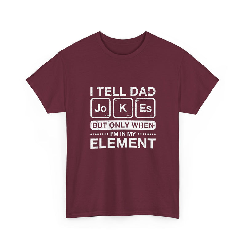 I Tell Dad Jokes - But Only When I'm In My Element -  Unisex Regular Crewneck T-Shirt