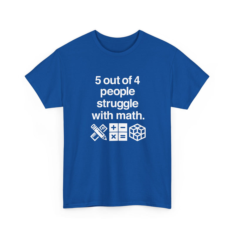 Five Out Of Four People - Regular Unisex Crewneck T-Shirt