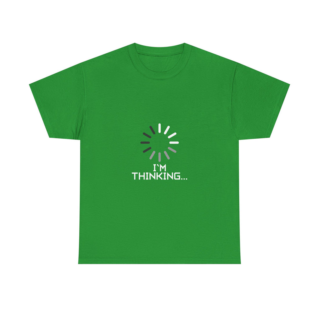 I'm Thinking Loading T-Shirt, Geek T-Shirt, Nerd Shirt, Funny Tech Tee, Coding Humor Shirt, Programmer Gift, Sarcastic Humor Apparel