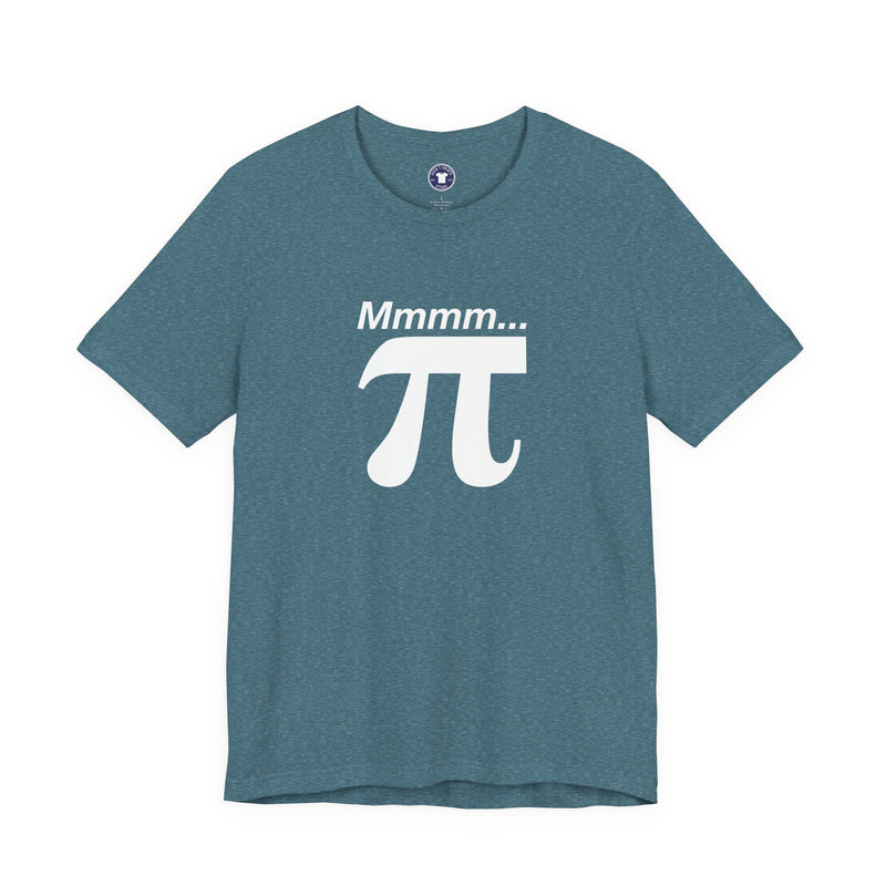 Mmmm Pi - Geek Math T-Shirt - Math Shirt - Geek Shirt - Premium Unisex Crewneck T-Shirt