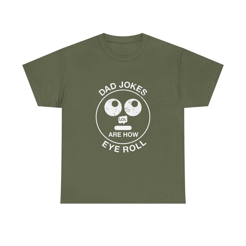Dad Jokes T-Shirt, Funny Humor Tee, Eye Roll Graphic Shirt, Geek T-Shirt, Nerd Shirt, Sarcastic Dad Gift, Comedy Lover Present Tee, Casual W