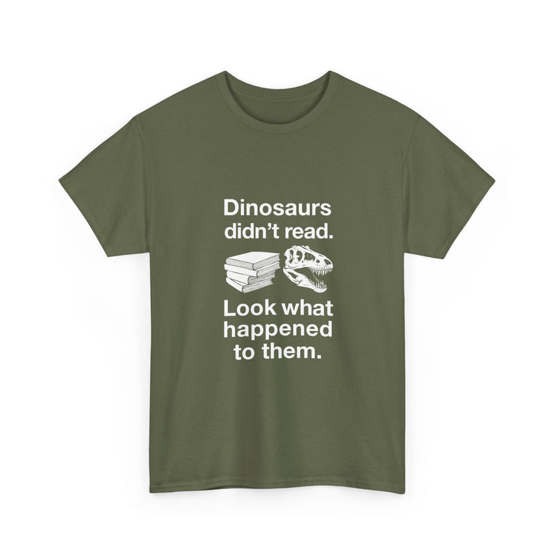 Dinosaur Reading Humor T-Shirt, Funny Geek T-Shirt, Nerd Shirt, Book Lover Gift, Sarcastic Quote Tee, Educational Humor Apparel