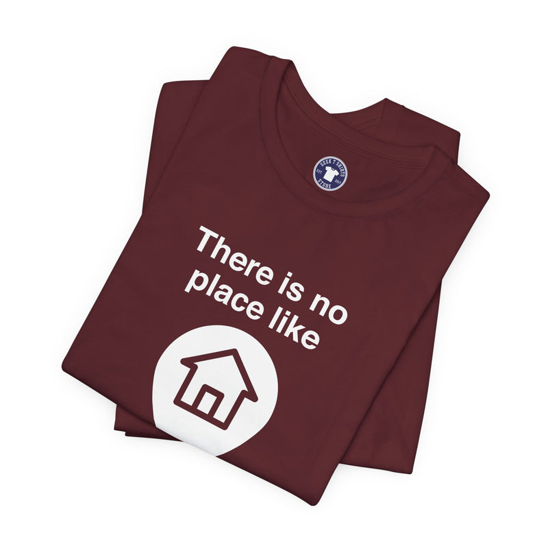 No Place Like Home - Premium Unisex Crewneck T-Shirt