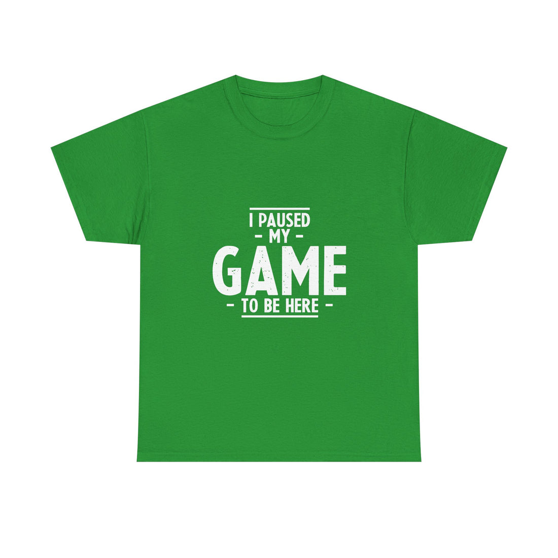 I Paused My Game T-Shirt, Gamer Tee, Funny Nerd Shirt, Geek T-Shirt, Video Game Lover Gift, Casual Gaming Apparel, Satirical Tee
