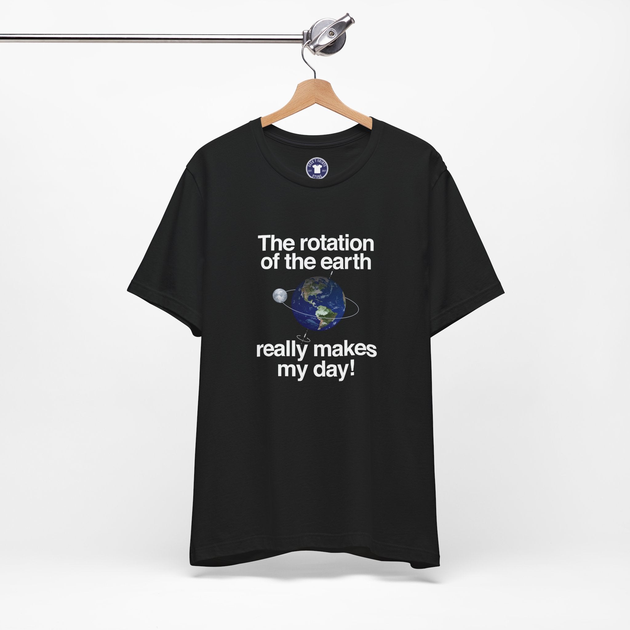 The Rotation Of The Earth Really Makes My Day - Premium Unisex Crewneck T-Shirt