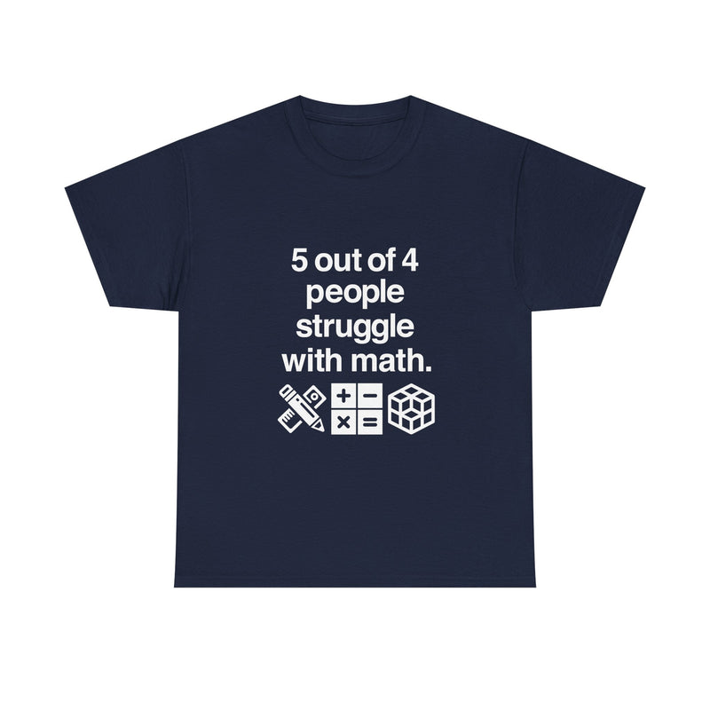 Funny Math Humor T-Shirt, Geek T-Shirt, Nerd Shirt, Math Joke Tee, STEM Gift, Geeky Apparel, Math Struggle Laugh, Puzzle Lover Shirt