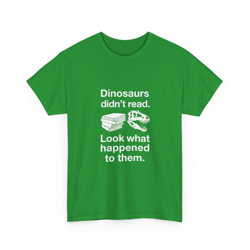 Dinosaur Reading Humor T-Shirt, Funny Geek T-Shirt, Nerd Shirt, Book Lover Gift, Sarcastic Quote Tee, Educational Humor Apparel