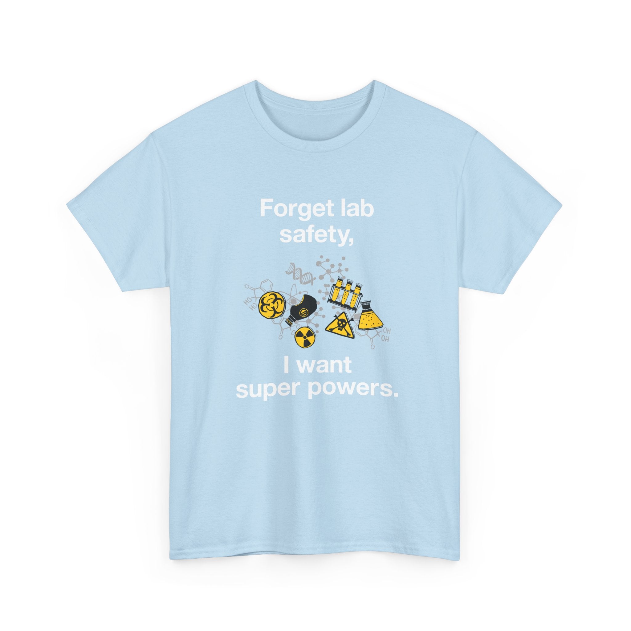 Forget Lab Safety -  Unisex Crewneck T-Shirt
