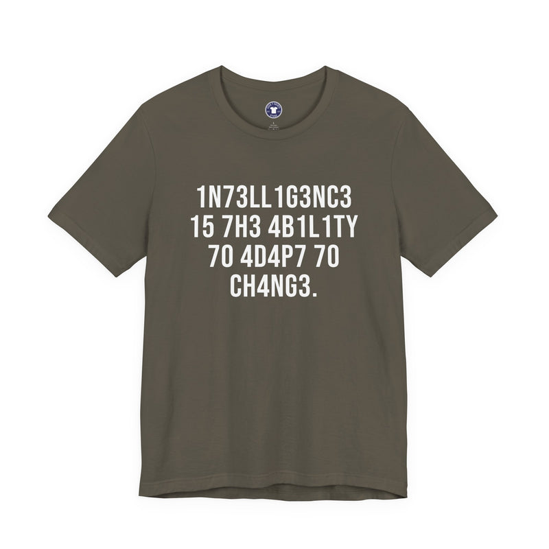 Intelligence Has The Ability To Adapt To Change - Premium Unisex Crewneck T-Shirt