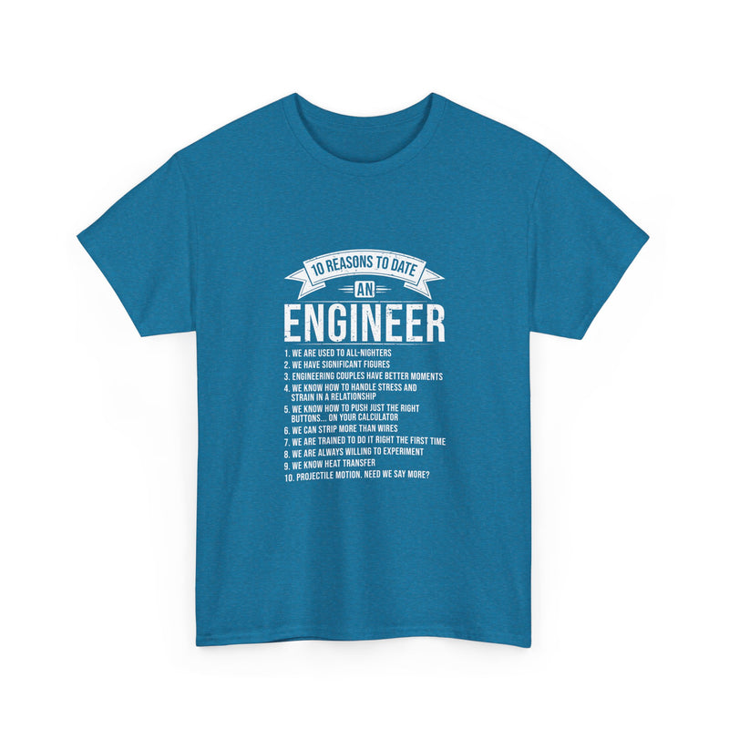 10 Reasons to Date an Engineer T-Shirt, Geek T-Shirt, Nerd Shirt, Humorous Relationship Tee, Scientist Gift, STEM Love Apparel