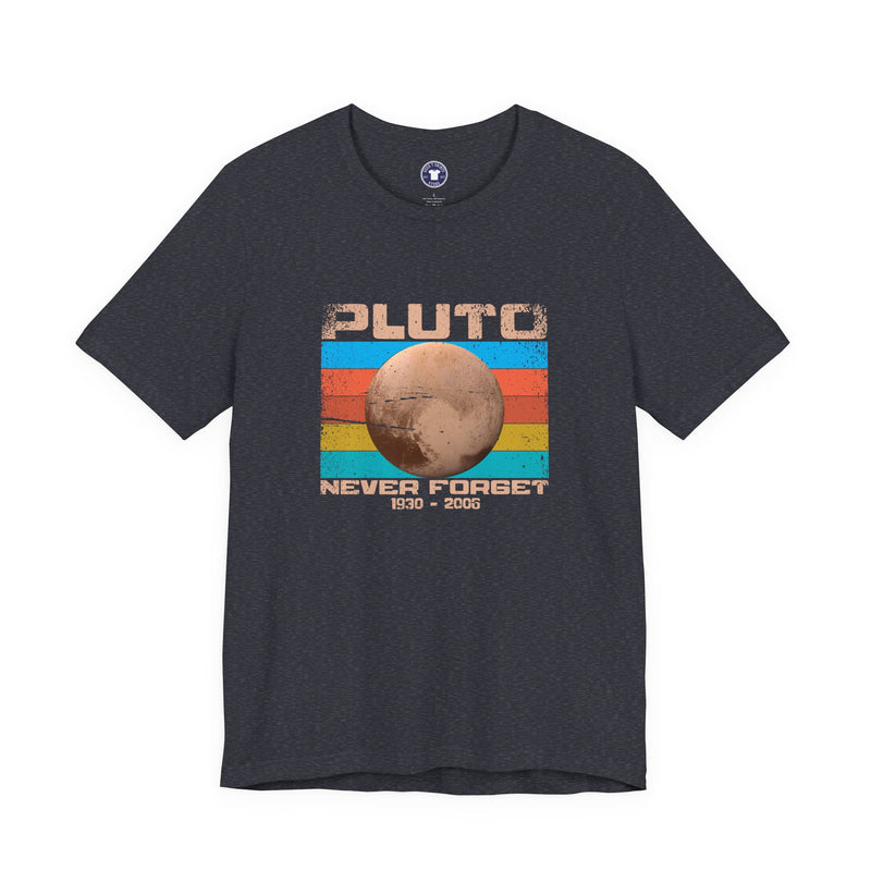 Pluto Never Forget - Geek Shirt - Funny Science Shirt - Premium Unisex Crewneck T-Shirt
