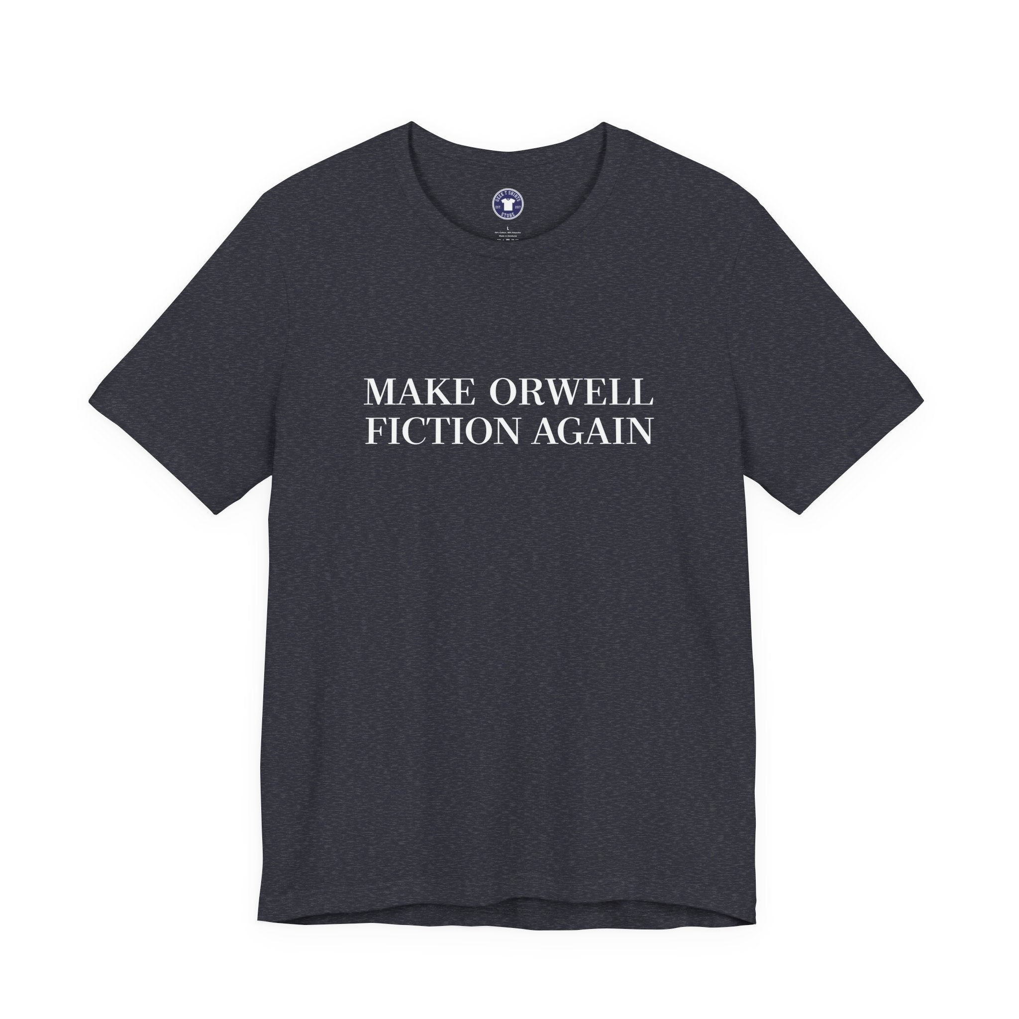 Make Orwell Fiction Again - Premium Unisex Crewneck T-Shirt