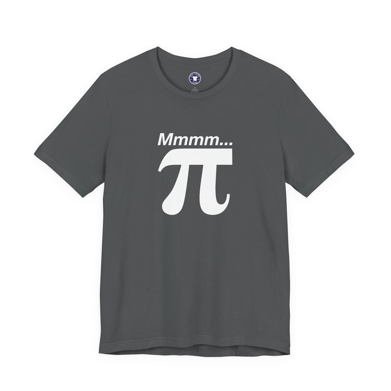 Mmmm Pi - Geek Math T-Shirt - Math Shirt - Geek Shirt - Premium Unisex Crewneck T-Shirt