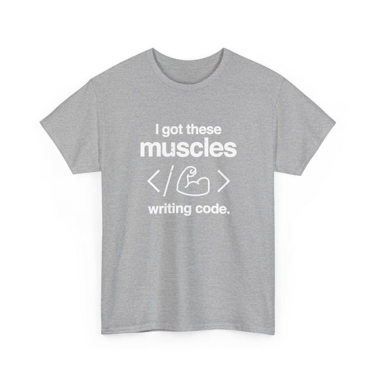 I Got These Muscles Writing Code