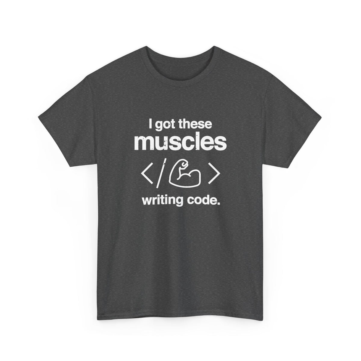 I Got These Muscles Writing Code