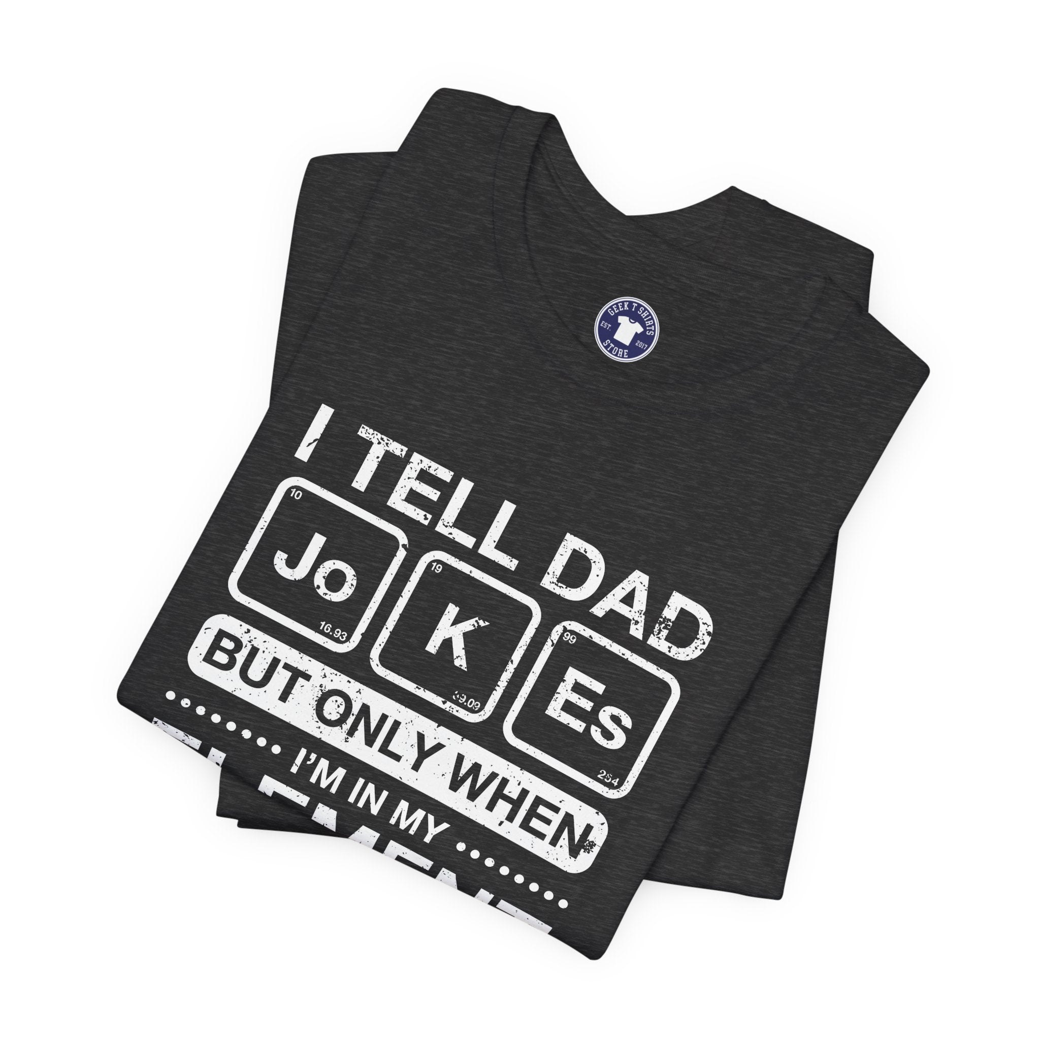 I Tell Dad Jokes - But Only When I'm In My Element - Premium Unisex Crewneck T-Shirt