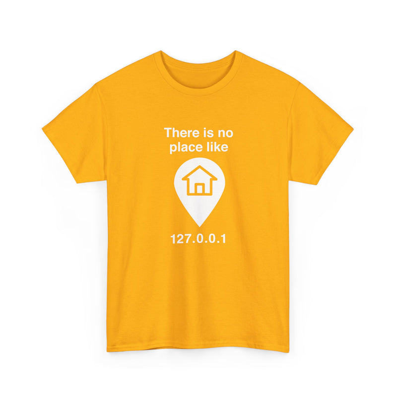 No Place Like Home - Regular Unisex Crewneck T-Shirt