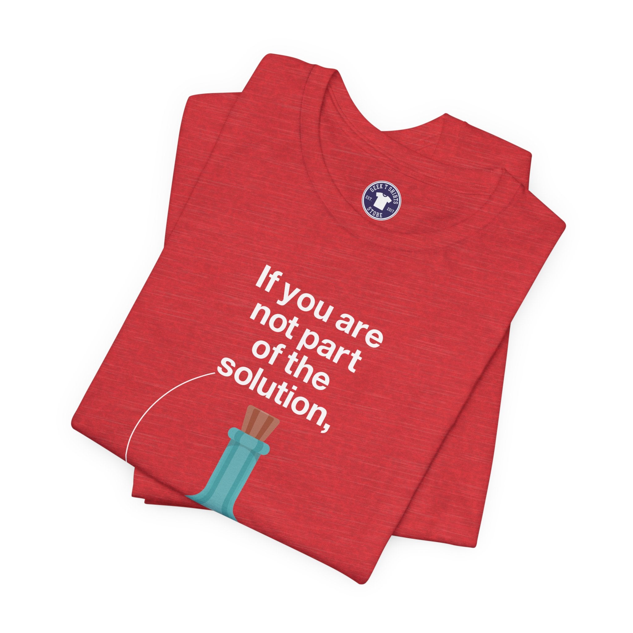 If You Are Not Part Of The Solution - Premium Unisex Crewneck T-Shirt