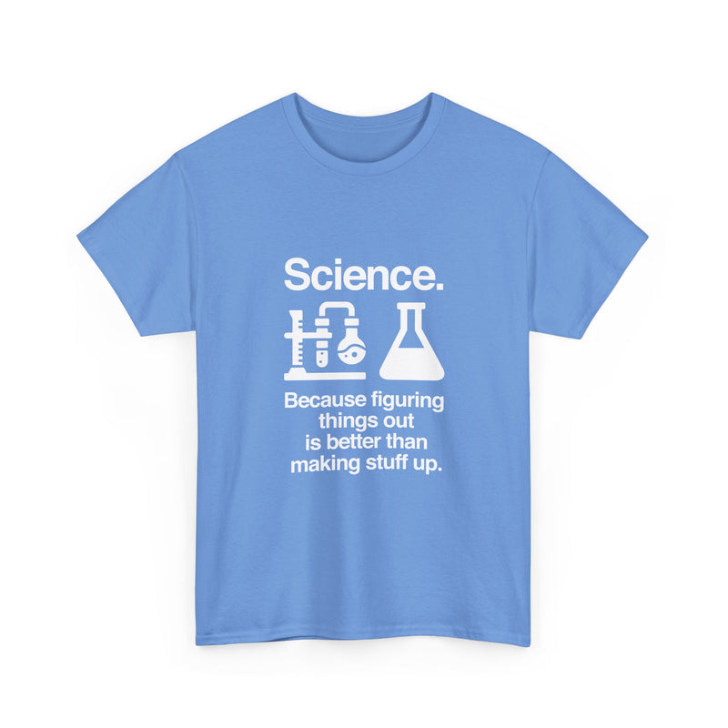 Science T-Shirt, Geek T-Shirt, Nerd Shirt, Chemistry Lab Tee, Science Humor Shirt, STEM Gift, Science Lover Apparel, Science Quote Tee