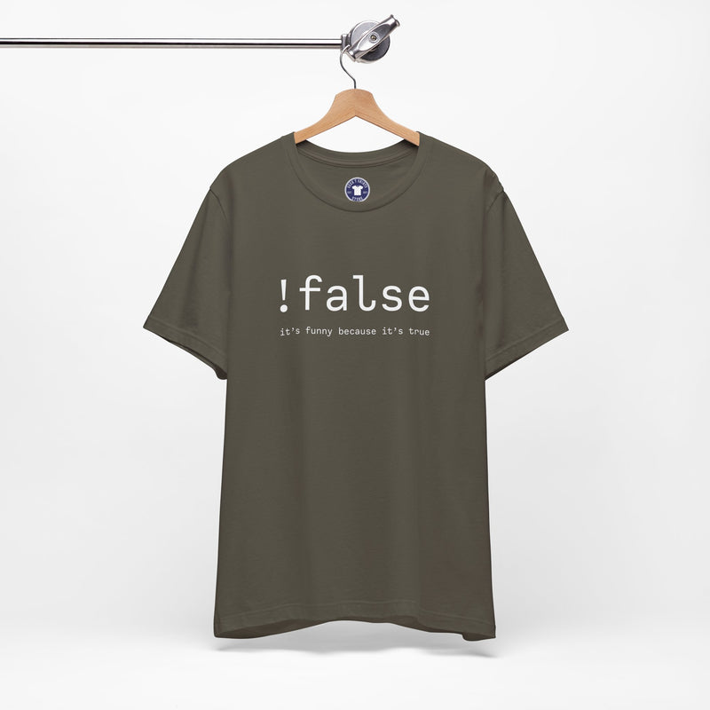 False Its Funny Because Its True - Nerd Shirt - It Shirt - Premium Unisex Crewneck T-Shirt