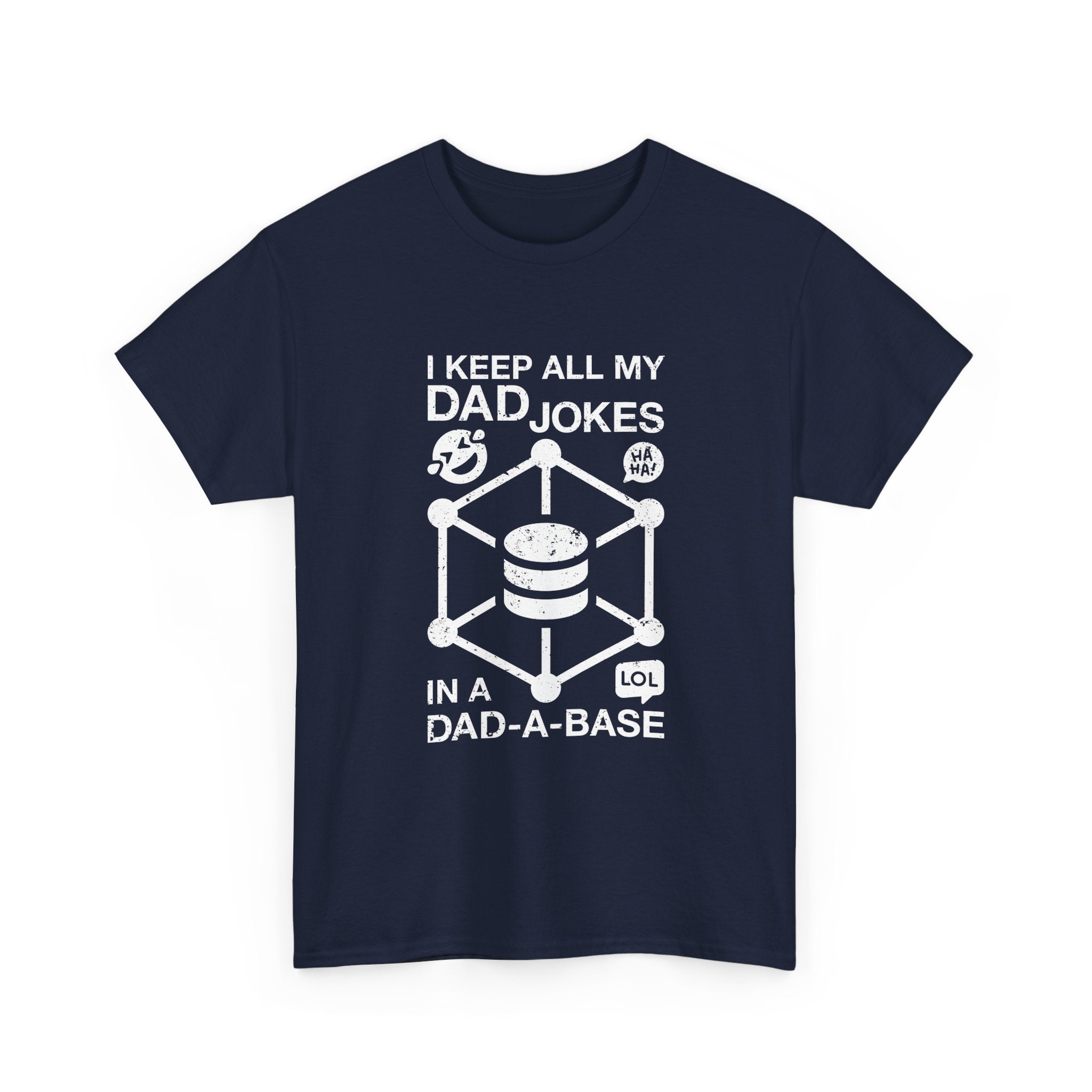 I Keep My Dad Jokes In A Dad-A-Base -  Unisex Crewneck T-Shirt