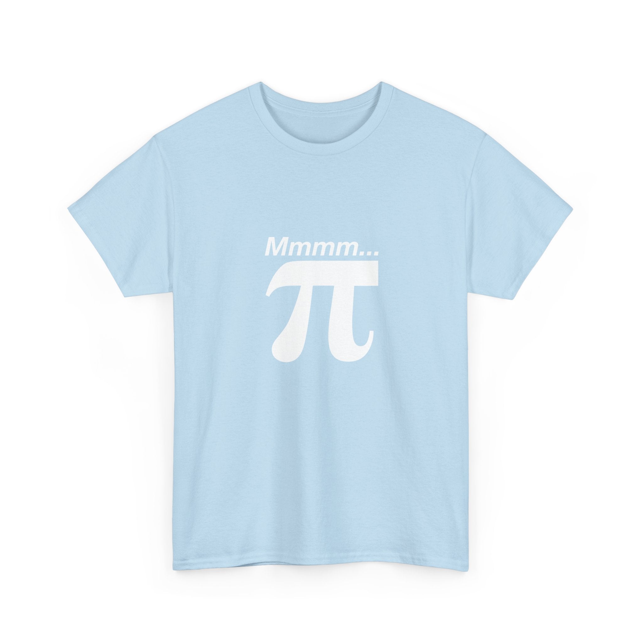 Mmmm Pi - Geek Math T-Shirt - Math Shirt - Geek Shirt -  Unisex Crewneck T-Shirt