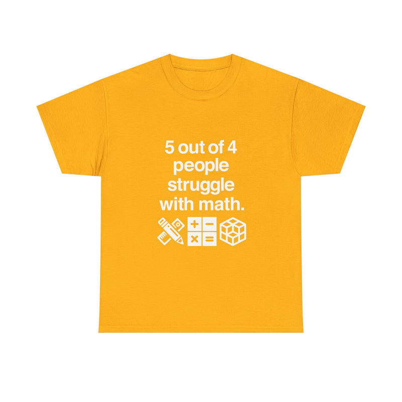 Funny Math Humor T-Shirt, Geek T-Shirt, Nerd Shirt, Math Joke Tee, STEM Gift, Geeky Apparel, Math Struggle Laugh, Puzzle Lover Shirt