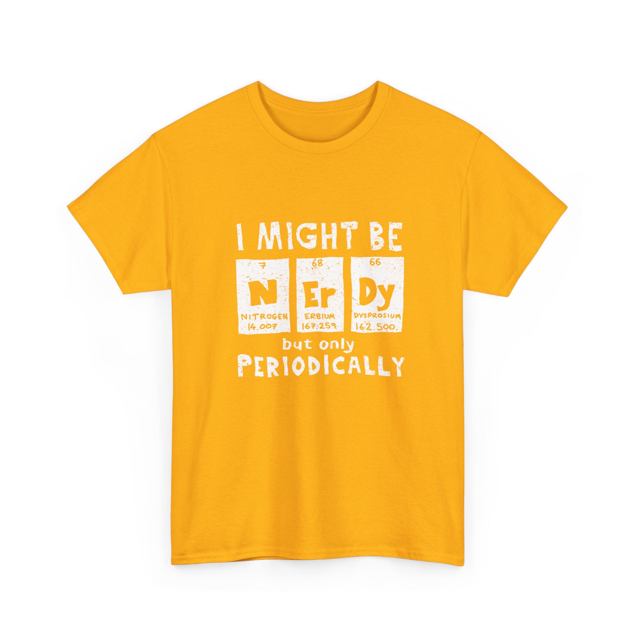 I Might Be Nerdy Periodically -  Unisex Crewneck T-Shirt