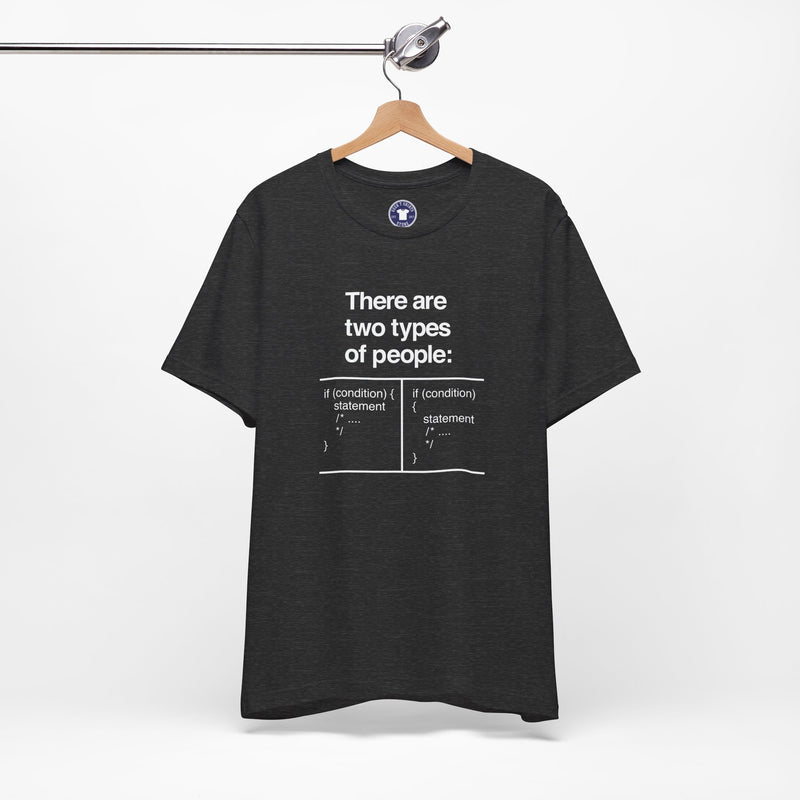 There Are Two Types Of People - Code Shirt - Premium Unisex Crewneck T-Shirt