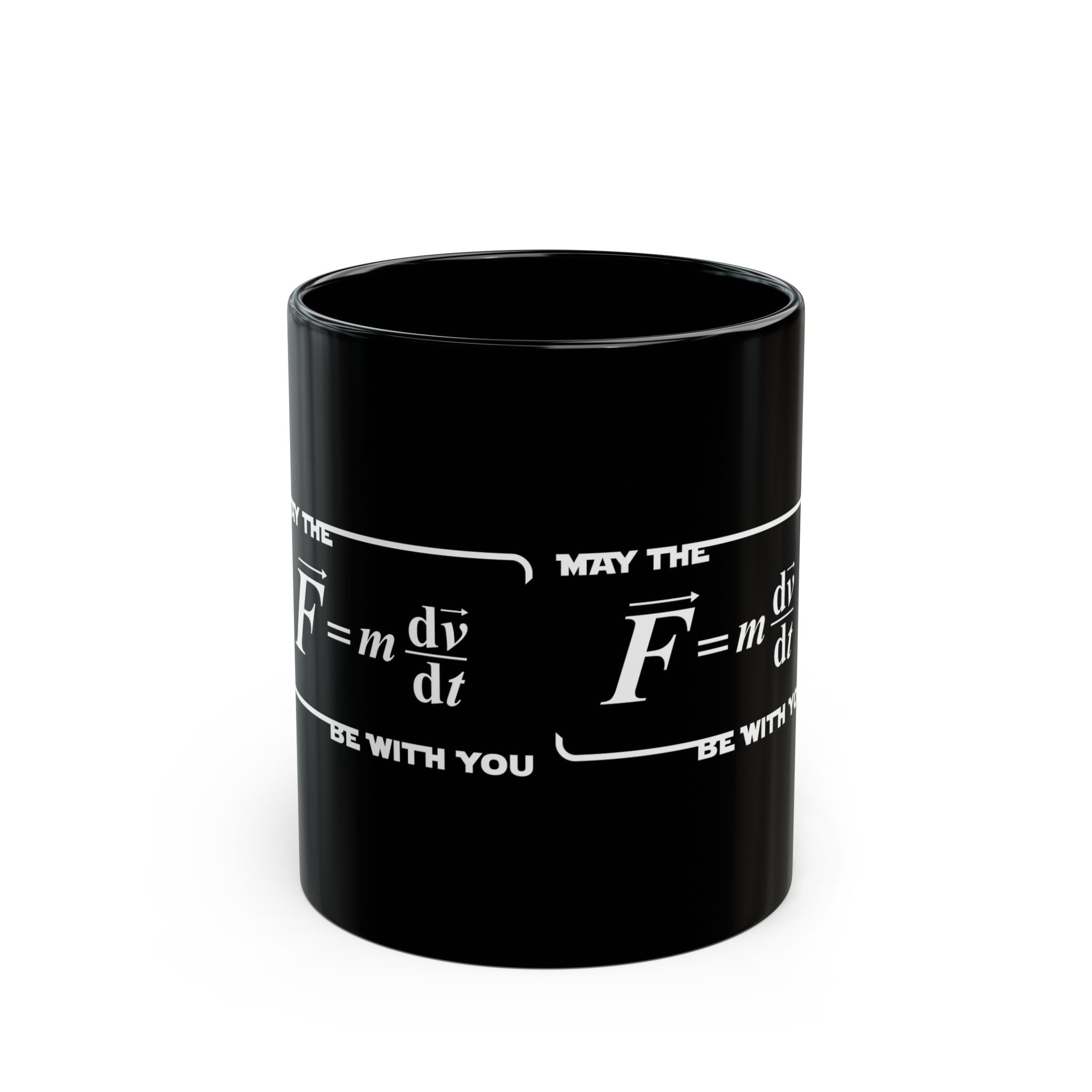 May The Force Be With You - Black Glossy Mug