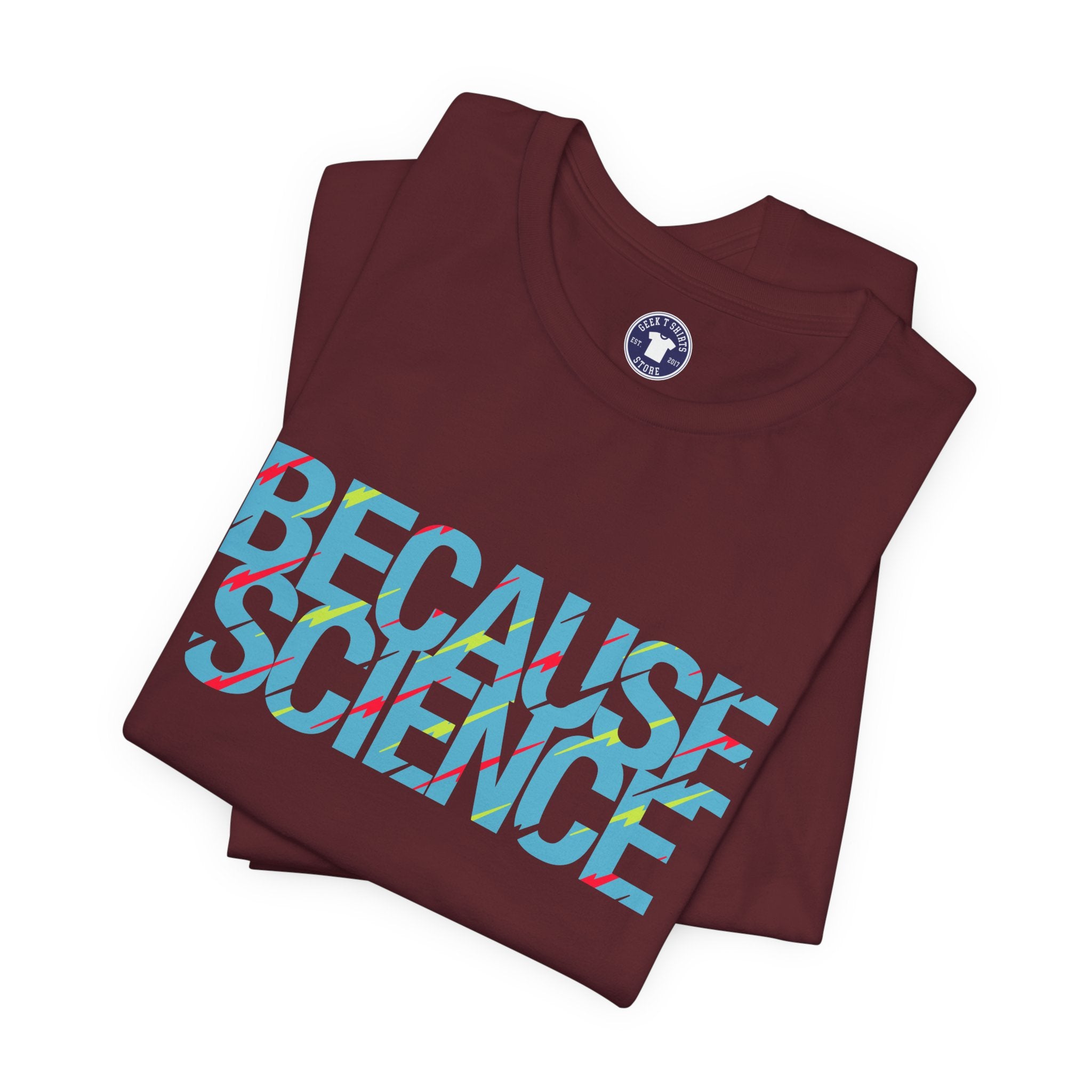 Because Science - Premium Unisex Crewneck T-Shirt