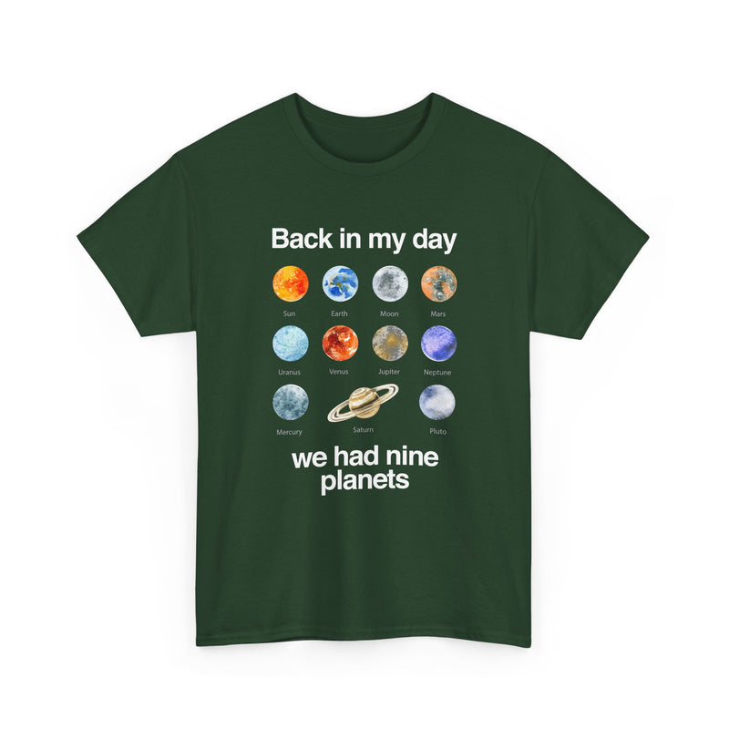 Back In My Day We Had Nine Planets - Cosmology T-Shirt - Regular Unisex Crewneck T-Shirt