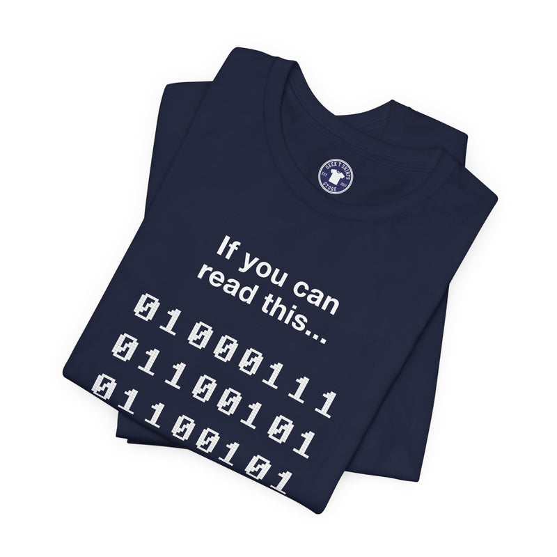 If You Can Read This You Are Too - Nerd Shirt - Premium Unisex Crewneck T-Shirt