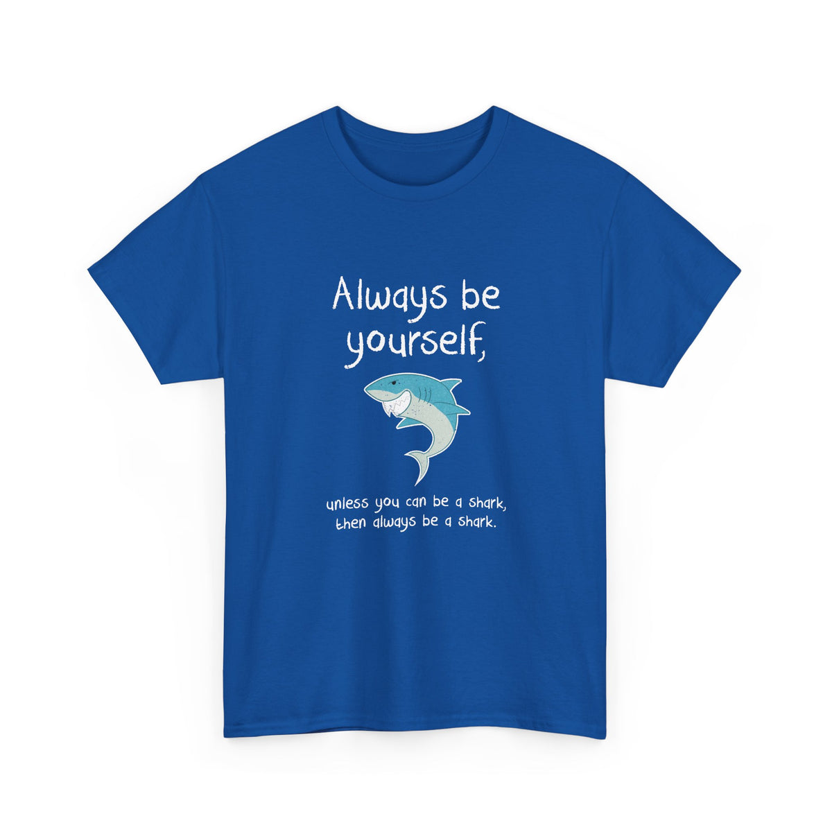 Always Be A Shark