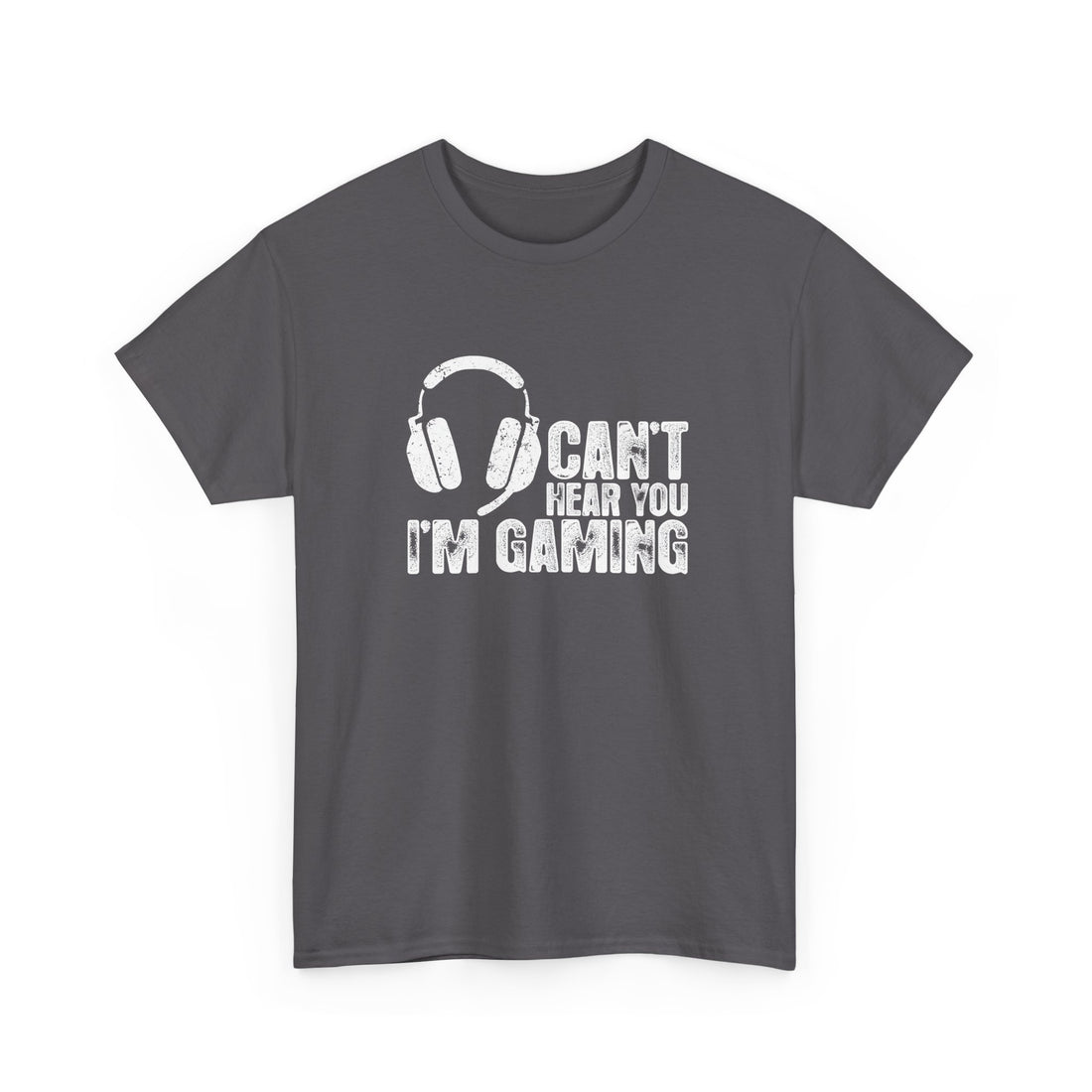 Can't Hear You I'm Gaming - Regular Unisex Crewneck T-Shirt