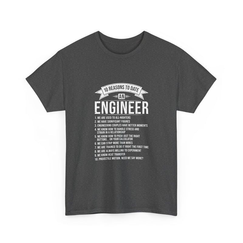 10 Reasons to Date an Engineer T-Shirt, Geek T-Shirt, Nerd Shirt, Humorous Relationship Tee, Scientist Gift, STEM Love Apparel
