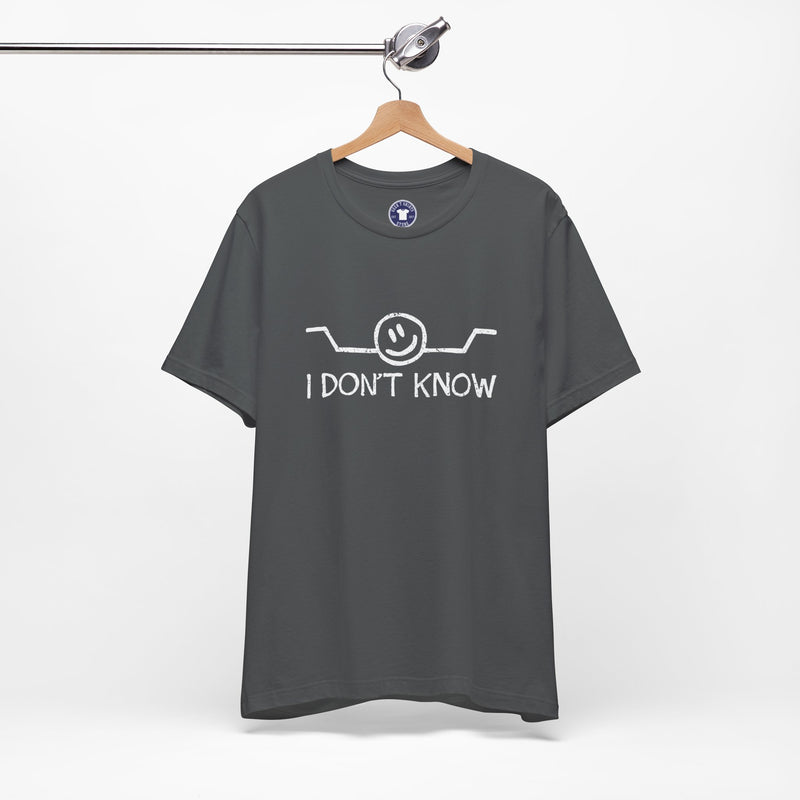 I Don't Know - Premium Unisex Crewneck T-Shirt
