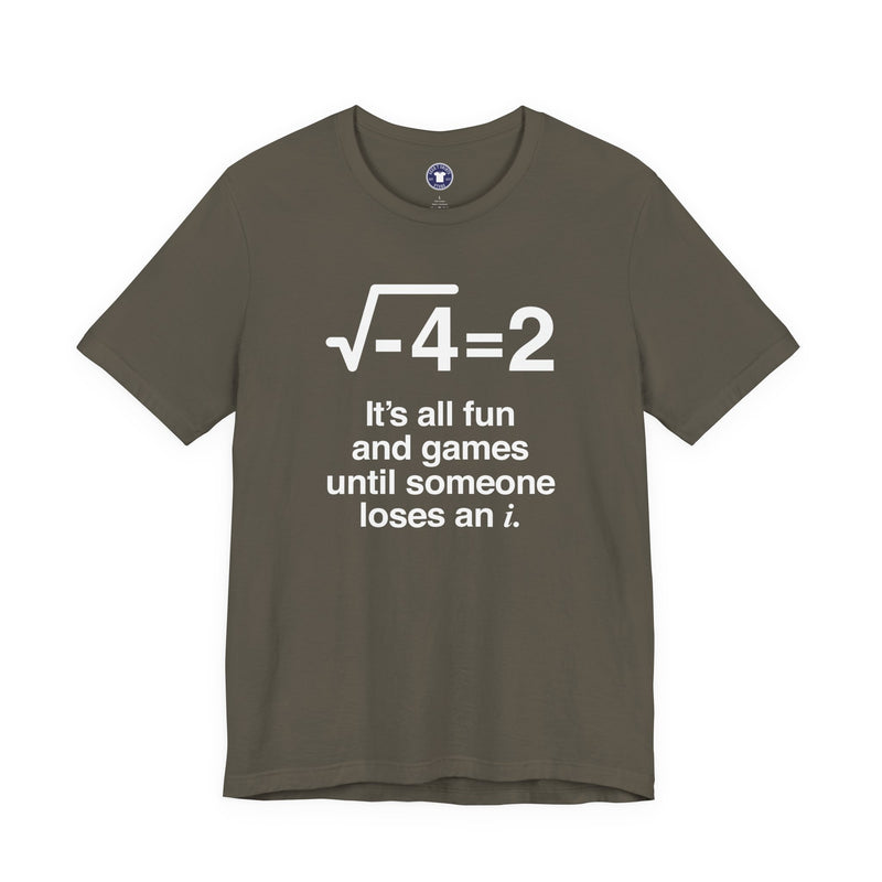 It's All Fun And Games Until Someone Loses An I - Premium Unisex Crewneck T-Shirt
