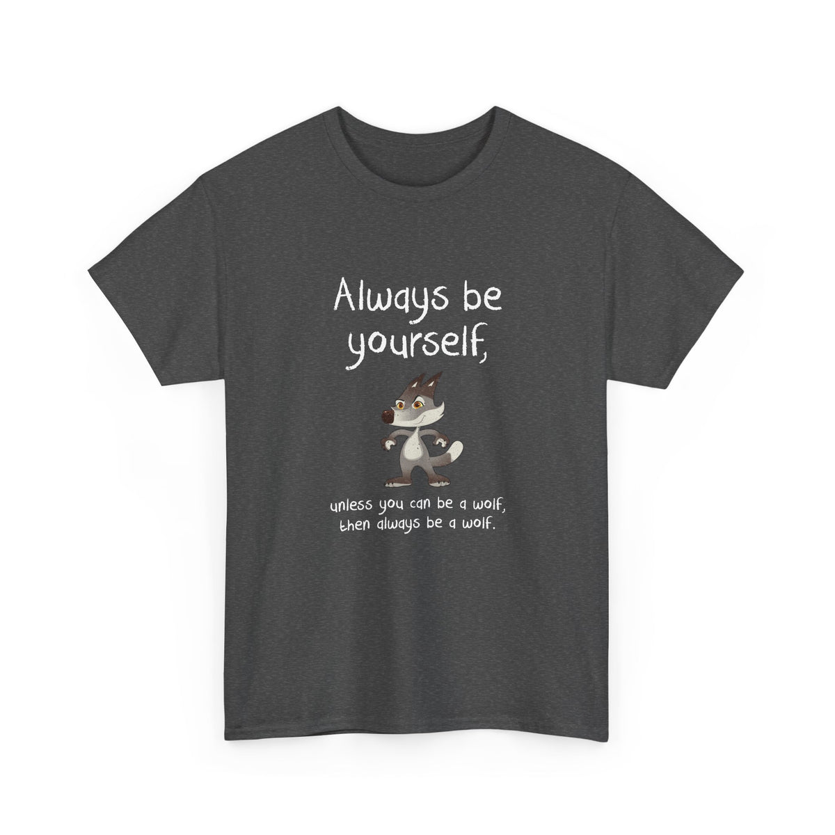 Always Be A Wolf