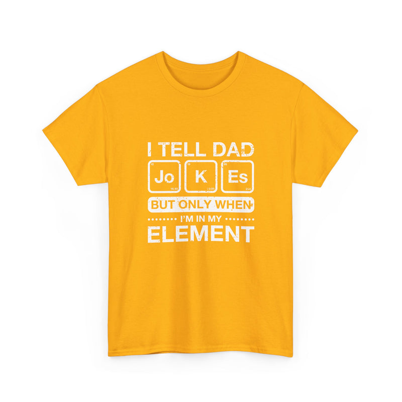 I Tell Dad Jokes - But Only When I'm In My Element - Regular Unisex Crewneck T-Shirt