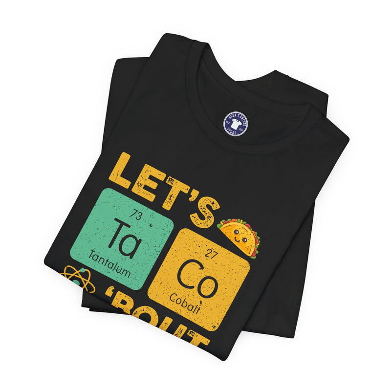 Let's Taco About Science - Premium Unisex Crewneck T-Shirt