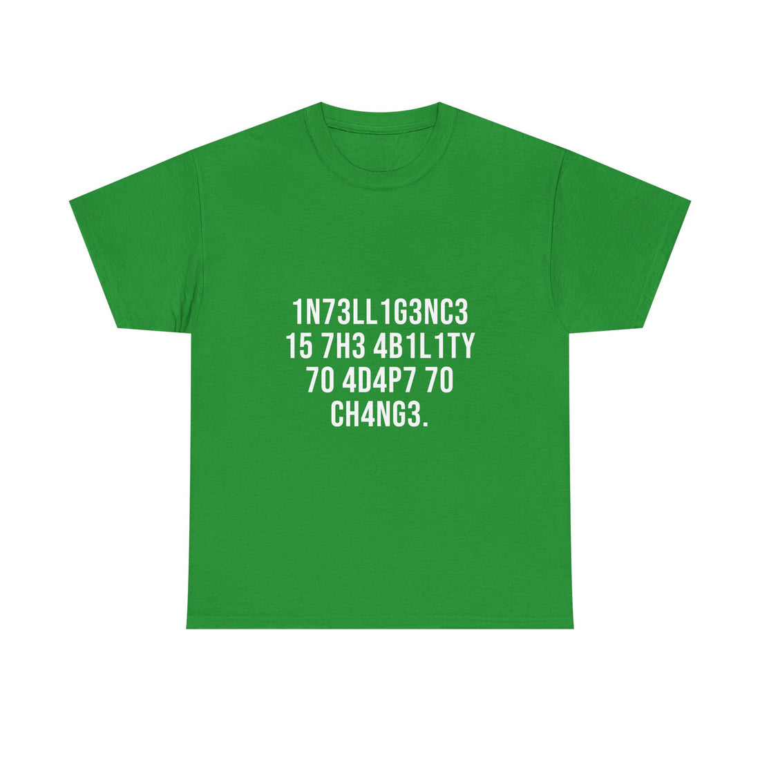 Intelligence Is The Ability To Adapt To Change T-Shirt, Geek T-Shirt, Nerd Shirt, Inspirational Quote Tee, Motivational Gift Shirt