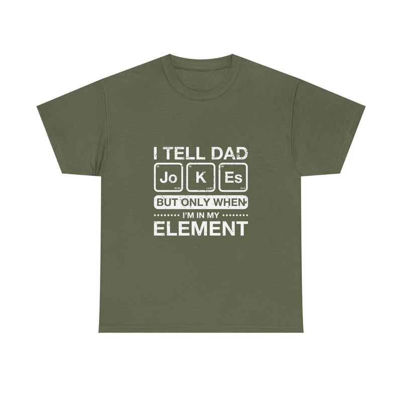Dad Jokes T-Shirt, Geek T-Shirt, Nerd Shirt, Science Humor Tee, Chemistry Pun Shirt, Father’s Day Gift, Funny Dad Saying Tee, Element Joke