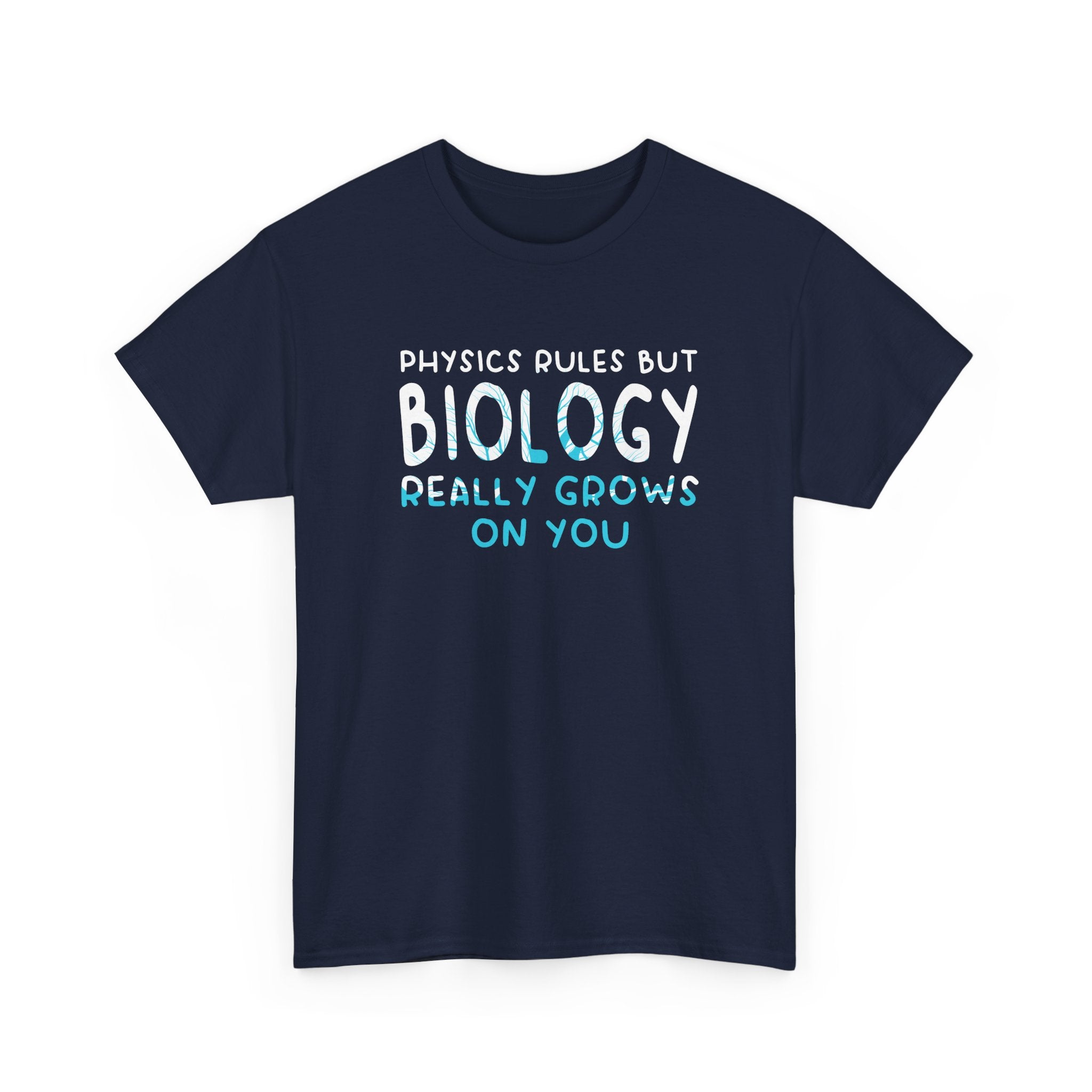 Physics Rules But Biology Really Grows On You - Science Biology - Regular Unisex Crewneck T-Shirt